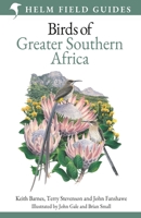 Field Guide to Birds of Greater Southern Africa 1472912373 Book Cover