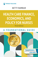 Health Care Finance, Economics, and Policy for Nurses: A Foundational Guide 0826172350 Book Cover