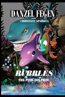 Bubbles, The Pink Dolphin B096TTTX4L Book Cover