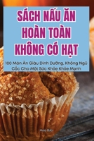 Sách N?u An Hoàn Toàn Không CÓ H?t (Vietnamese Edition) 1836112742 Book Cover