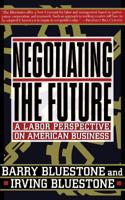 Negotiating the Future: A Labor Perspective on American Business 0465049184 Book Cover