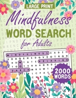 Mindfulness Word Search for Adults Large Print: Word Search Puzzle Book for Adults, Word Find Book for Adults, Relaxation Word Search Book 8747836563 Book Cover