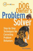 The Dog Owner's Problem Solver: Step-by-Step Techniques for Correcting Problem Behaviors 0793810116 Book Cover