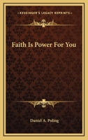 Faith Is Power For You 0548391831 Book Cover