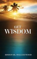 Get Wisdom 1976059135 Book Cover