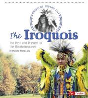 The Iroquois: The Past and Present of the Haudenosaunee 1491450053 Book Cover