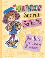 Olivia's Secret Scribbles #5:The Big Chicken Mystery 1684643015 Book Cover