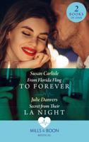 From Florida Fling To Forever / Secret From Their La Night: From Florida Fling to Forever / Secret from Their LA Night 0263297861 Book Cover