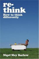 Rethink: How to Think Differently 1841126950 Book Cover