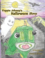 Poppin Johnny's Halloween Story B0CKD486C5 Book Cover