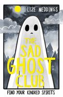 The Sad Ghost Club 144495735X Book Cover