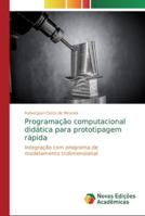 Programação computacional didática para prototipagem rápida 6139699533 Book Cover