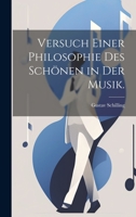 Versuch Einer Philosophie Des Schonen In Der Musik, Oder Aesthetik Der Tonkunst (1838) 1022258710 Book Cover