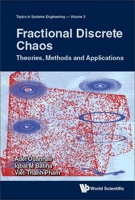 Fractional Discrete Chaos: Theories, Methods and Applications 9811271208 Book Cover