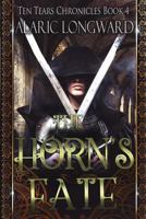 The Horn's Fate: Stories of the Nine Worlds (Ten Tears Chronicles - a Dark Fantasy Action Adventure) 1982968095 Book Cover