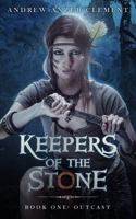 Outcast Keepers of the Stone Book One 1985716941 Book Cover