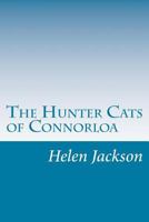 The Hunter Cats of Connorloa 1517143675 Book Cover