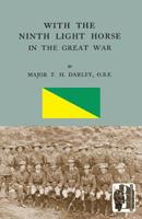 With the Ninth Light Horse in the Great War 1845747712 Book Cover