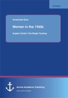 Women in the 1960s: Angela Carter's the Magic Toyshop 3954892782 Book Cover