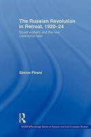The Russian Revolution in Retreat, 1920–24: Soviet Workers and the New Communist Elite 0415546419 Book Cover