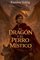 El Dragón Y El Perro Místico (Los Guardianes del Equilibrio) B0G45MC5BR Book Cover