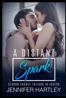 A Distant Spark: Friends To Lovers 1697809057 Book Cover