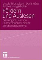 Fordern Und Auslesen: Deutungsmuster Von Lehrpersonen Zu Einem Beruflichen Dilemma 3531153463 Book Cover