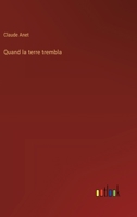 Quand la terre trembla (French Edition) 3368938983 Book Cover