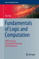 Fundamentals of Logic and Computation: With Practical Automated Reasoning and Verification 3030878813 Book Cover