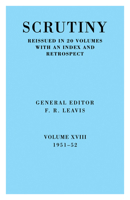 Scrutiny: A Quarterly Review vol. 18 1951-52 0521068134 Book Cover