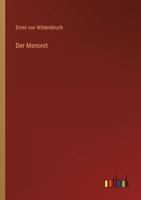 Der Menonit: Trauerspiel in Vier Akten (Classic Reprint) 114825269X Book Cover