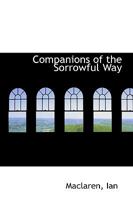 Companions of the Sorrowful Way 0548699496 Book Cover