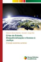 Crise do Estado, Desjudicialização e Acesso à Justiça 6202183993 Book Cover