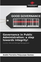 Governance in Public Administration: a step towards integrity! 6205761661 Book Cover