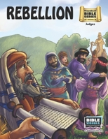 Rebellion: Old Testament Volume 18: Judges (Visualized Bible Flash Card Format) 1641040203 Book Cover