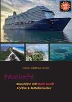 Fabelhafte Kreuzfahrt mit Mein Schiff: Karibik und Mittelamerika (German Edition) 3819202064 Book Cover