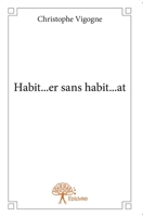 Habit...er sans habit...at (French Edition) 2332888918 Book Cover