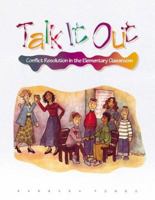 Talk It Out: Conflict Resolution in the Elementary Classroom 087120262X Book Cover