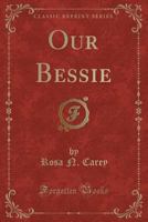 Our Bessie 1514175126 Book Cover