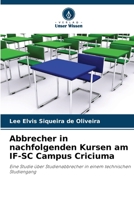 Abbrecher in nachfolgenden Kursen am IF-SC Campus Criciuma (German Edition) 6207205944 Book Cover