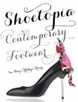Shoetopia: Contemporary Footwear 1780673450 Book Cover