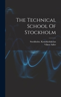 The Technical School Of Stockholm 1017839964 Book Cover