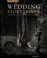 Wedding Storyteller: Elevating the Approach to Photographing Wedding Stories 1681981866 Book Cover