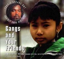 Gangs and Your Friends (Williams, Stanley. Tookie Speaks Out Against Gangs.) 082392341X Book Cover