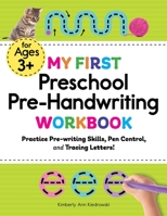 My First Preschool Pre-Handwriting Workbook: Practice Prewriting Skills, Pen Control, and Tracing Letters! 1648763286 Book Cover