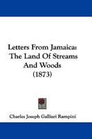 Letters From Jamaica: The Land Of Streams And Woods 1104779633 Book Cover