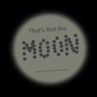 That's Not the Moon 1986614271 Book Cover