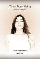 Persephone Rising: Mythic Poetry 1607241242 Book Cover