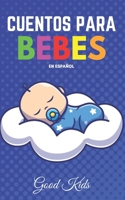 CUENTOS PARA BEBES EN ESPAÑOL: historias infantiles para dormir (IMPERIAL) B095GLRSK3 Book Cover