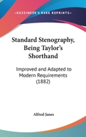 Standard Stenography: Being Taylor's Shorthand 137728672X Book Cover